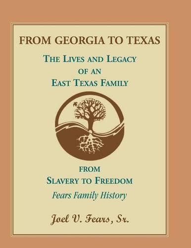 Cover image for From Georgia to Texas: The Lives and Legacy of an East Texas Family