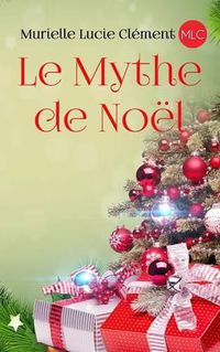 Cover image for Le Mythe de No l