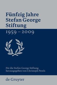 Cover image for Funfzig Jahre Stefan George Stiftung 1959-2009