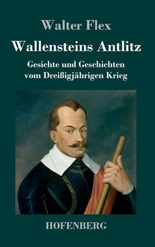 Cover image for Wallensteins Antlitz: Gesichte und Geschichten vom Dreissigjahrigen Krieg