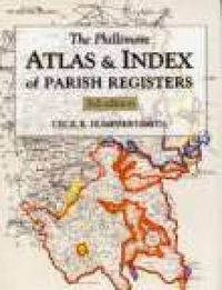 Cover image for The Phillimore Atlas and Index of Parish Registers: 3rd edition