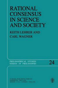 Cover image for Rational Consensus in Science and Society: A Philosophical and Mathematical Study