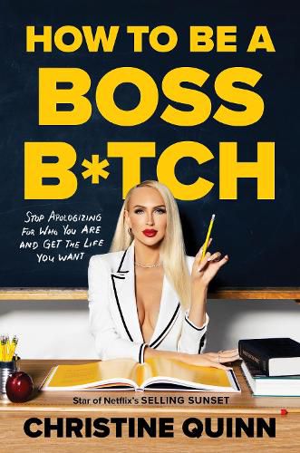 Cover image for How to be a Boss Bitch: Stop apologizing for who you are and get the life you want