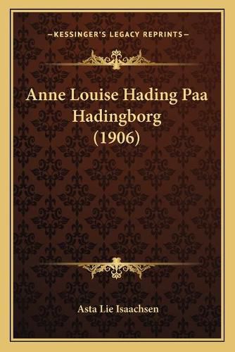 Cover image for Anne Louise Hading Paa Hadingborg (1906)