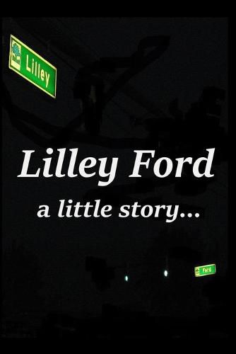 Cover image for Lilley Ford: a little story...