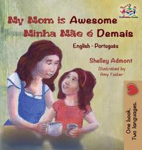 Cover image for My Mom is Awesome (English Portuguese children's book): Brazilian Portuguese book for kids