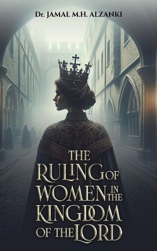 Cover image for The Ruling of Women in the Kingdom of the Lord