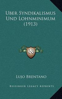 Cover image for Uber Syndikalismus Und Lohnminimum (1913)