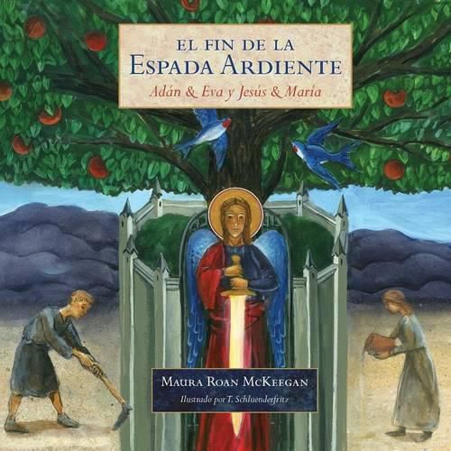 Cover image for El Fin de la Espada Ardiente: Adan & Eva y Jesus & Maria