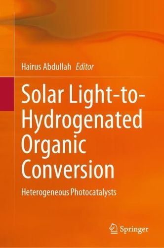 Cover image for Solar Light-to-Hydrogenated Organic Conversion