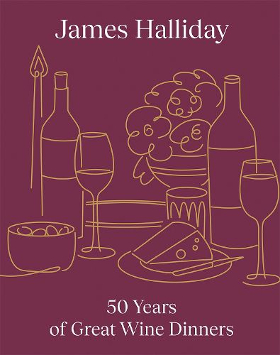Cover image for James Halliday: 50 Years of Great Wine Dinners