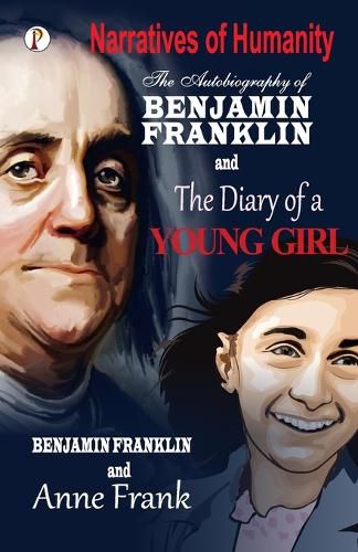 Cover image for The Autobiography of Benjamin Franklinn and The Diary of a Young Girl