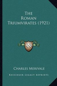 Cover image for The Roman Triumvirates (1921)