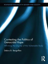 Cover image for Contesting the Politics of Genocidal Rape: Affirming the Dignity of the Vulnerable Body