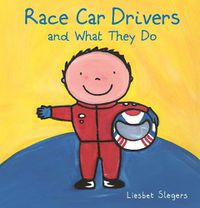 Cover image for Race Car Drivers and What They Do