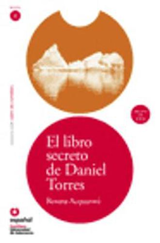 Cover image for Leer en Espanol - lecturas graduadas: El libro secreto de Daniel Torres + CD