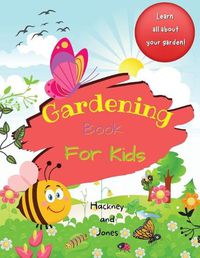 Cover image for Gardening Book For Kids: A 40-page activity book for little gardeners, filled with facts and information about growing your own fruits and vegetables.