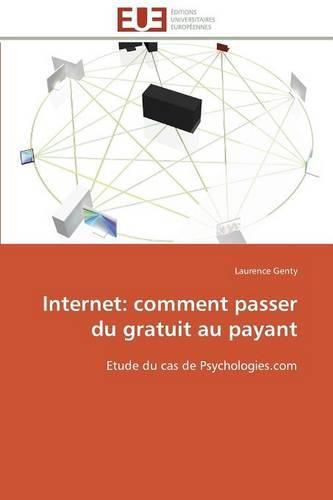 Cover image for Internet: Comment Passer Du Gratuit Au Payant