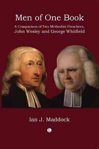 Cover image for Men of One Book: A Comparison of Two Methodist Preachers, John Wesley and George Whitefield