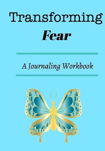 Transforming Fear