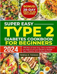 Cover image for Super Easy Type 2 Diabetes Cookbook for Beginners 2024