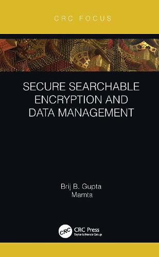 Cover image for Secure Searchable Encryption and Data Management