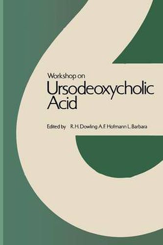 Cover image for Workshop on Ursodeoxycholic Acid: Workshop held in Cortina d'Ampezzo, March 1978