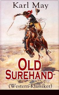 Cover image for Old Surehand (Western-Klassiker): Alle 3 Bande
