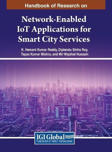 Cover image for Handbook of Research on Network-Enabled IoT Applications for Smart City Services