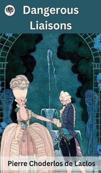 Cover image for Dangerous Liaisons