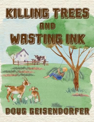 Cover image for Killing Trees and Wasting Ink