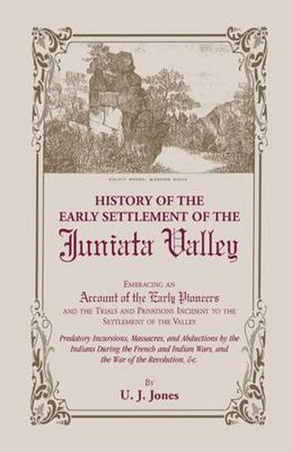 Cover image for History of the Early Settlement of the Juniata Valley