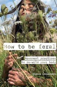 Cover image for How to be feral