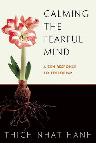Cover image for Calming the Fearful Mind: A Zen Response to Terrorism