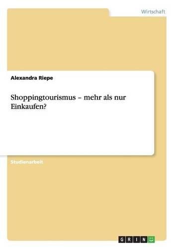 Cover image for Shoppingtourismus - Mehr ALS Nur Einkaufen?