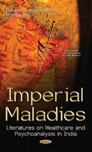 Imperial Maladies: Literatures on Healthcare & Psychoanalysis in India