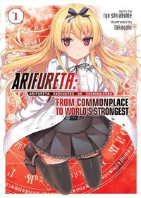Cover image for Arifureta: From Commonplace to World's Strongest (Light Novel) Vol. 1