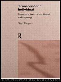 Cover image for Transcendent Individual: Essays Toward a Literary and Liberal Anthropology