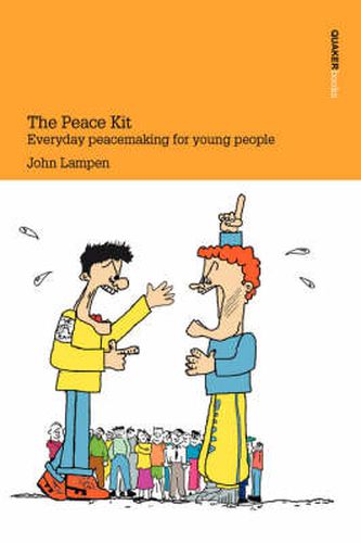 Cover image for The Peace Kit: Everyday Peacemaking for Young People