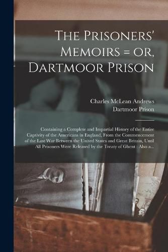 The Prisoners' Memoirs = or, Dartmoor Prison