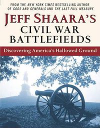 Cover image for Civil War Battlefields: Discovering America's Hallowed Ground