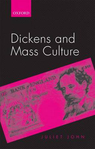 Cover image for Dickens and Mass Culture