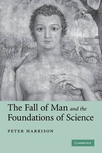 Cover image for The Fall of Man and the Foundations of Science