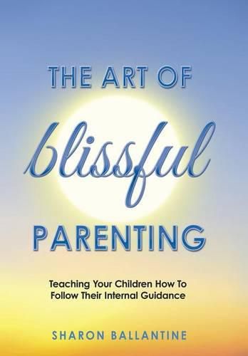 Cover image for The Art of Blissful Parenting