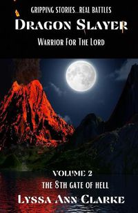 Cover image for Dragon Slayer - Warrior for the Lord: Volume II - The 8th Gate of Hell