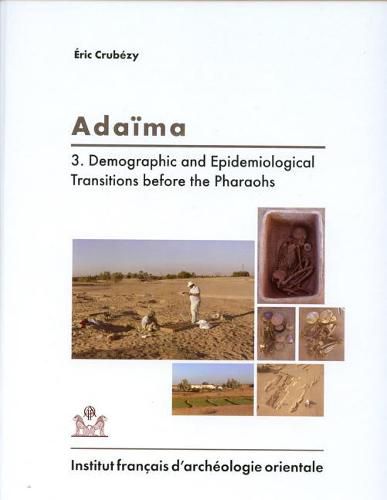 Cover image for Adaima III: Demographic and Epidemiological Transitions Before the Pharaohs