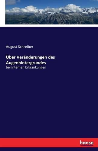 Cover image for UEber Veranderungen des Augenhintergrundes: bei internen Erkrankungen