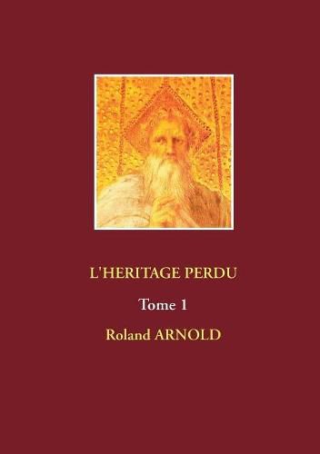 Cover image for L'Heritage Perdu: Tome 1