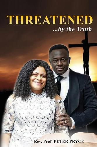 Cover image for Threatened...by the Truth