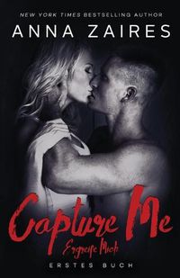 Cover image for Capture Me - Ergreife Mich